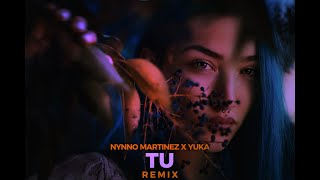 Nynno Martinez ❌ YUKA - Tu │ REMIX