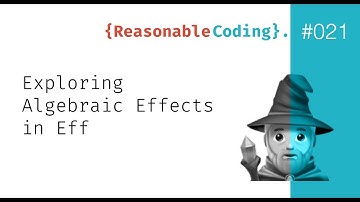 RC021 — Exploring Algebraic Effects in Eff