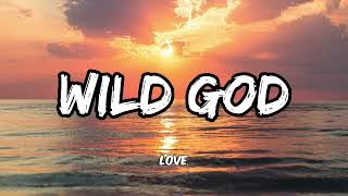 Nick Cave & The Bad Seeds - Wild God (Lyrics)