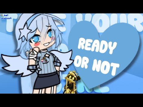 ☆ Ready Or Not ☆ Gacha Animation Meme ☆ Birthday Gift For @EeveeXShine ☆ Evelyn ☆ Rat Kingdom ☆ ☆ Ready Or Not ☆ Gacha Animation Meme ☆ Birthday Gift For @EeveeXShine ☆ Evelyn ☆ Rat Kingdom ☆
