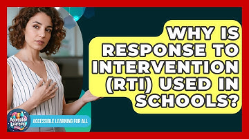 Why Is Response To Intervention (RTI) Used In Schools? - Accessible Learning For All