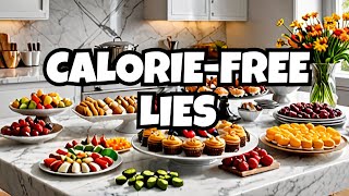 The Truth About 28 Calorie-Free Delicacies