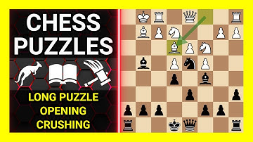 Chess Puzzles to Practice. Themes: Long puzzle, Opening, Crushing. Learn Chess