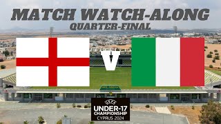 ITALY U-17 vs ENGLAND U-17 - Match Watch Along