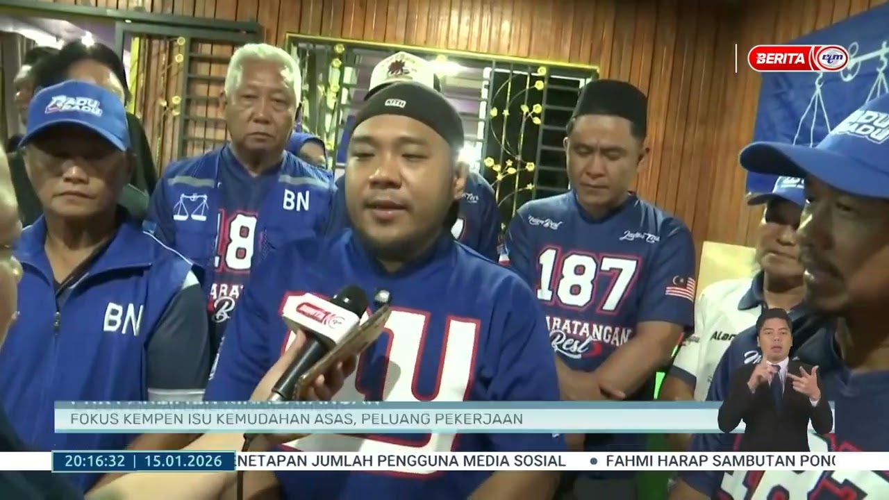 15 JAN 2026 - BP - PRK PARLIMEN KINABATANGAN: FOKUS KEMPEN ISU KEMUDAHAN ASAS, PELUANG PEKERJAAN