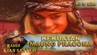 Keris Naga Runting Ditarik Oleh Kekuatan Maung Pracona - Raden Kian Santang Eps 824 Part 1