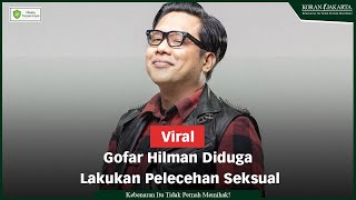 Gofar Hilman Diduga Lakukan Pelecehan Seksual