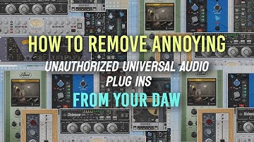 How to Remove Unauthorized Universal Audio Plugins from Your DAW (Stop the Clutter!)
