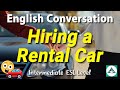 English Conversations ESL - Hiring a Rental Car  -- Intermediate ESL TOEIC English Conversations