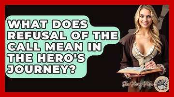 What Does Refusal Of The Call Mean In The Hero