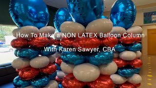 How To Make a NON Latex Balloon Column