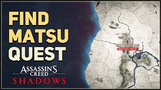 Find Matsu Assassins Creed Shadows