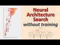 Neural Architecture Search without Training (Paper Explained)