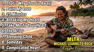 MLTR Greatest Hits Reggae Style | Relaxing Reggae Covers for Summer