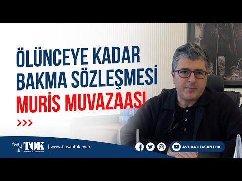 Ölünceye Kadar Bakma Sözleşmesinden Kaynaklanan Muris Muvazaası | Avukat Hasan Tok