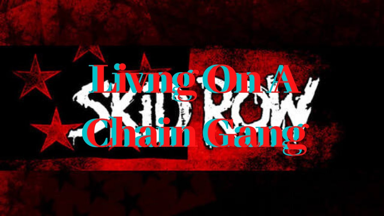 Living On a Chain Gang - Skid Row (Subtitulada en Español)