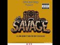 We savage baza the best ft lil john savage x duckens