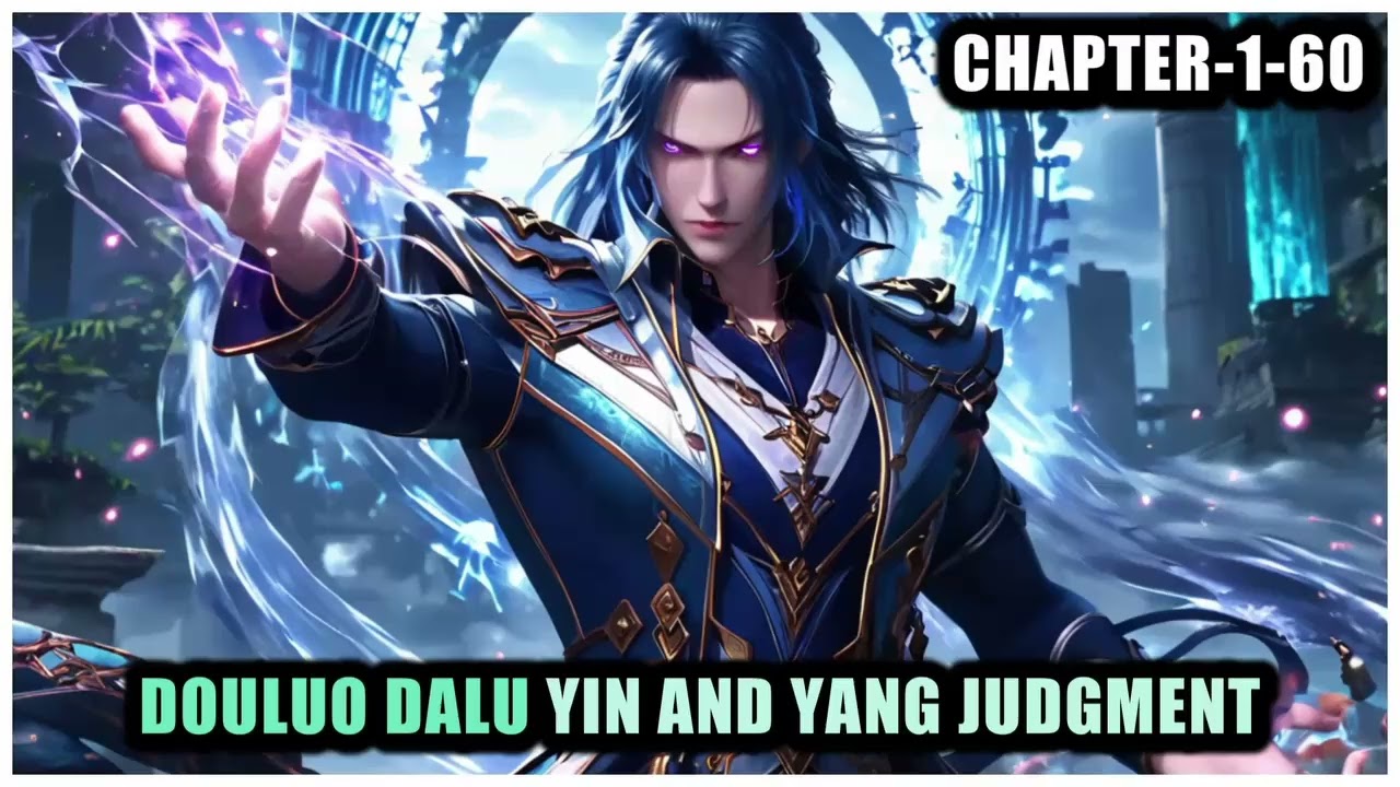 Douluo Dalu Yin and Yang Judgment - Chapter-1-60