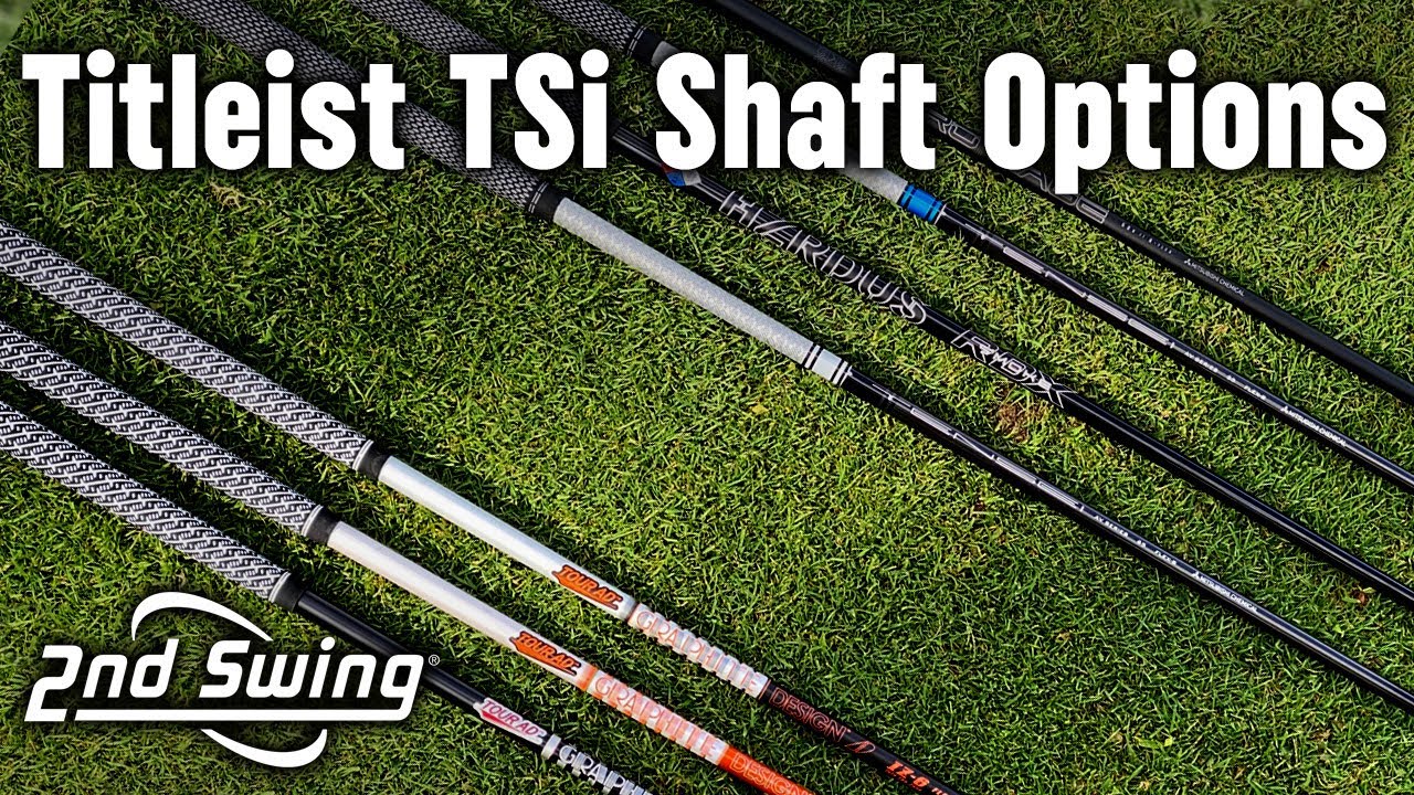 Titleist TSi Driver Shaft Options Which golf shaft is right for you?