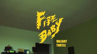 Valiant Turtle - FIRE BABY! (Official Music Video)