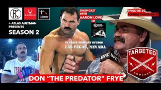 EP 20 | Don The Predator Frye @Ones Ready - Power Through It | UFC Legend’s Mindset & Grit