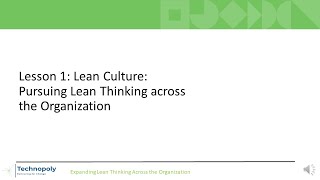 C3 Module 3 Lesson 1: Lean Culture: Pursuing Lean Thinking across the Organization