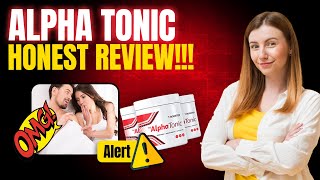 ALPHA TONIC - Alpha Tonic Review - ((⚠️NEW BEWARE!!⚠️)) Alpha Tonic Reviews - AlphaTonic Supplement