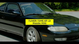 Tuner Time Ep. 13 - Mazda MX6 Review ( The Most Underrated/Undervalued 90s JDM Sports Car)