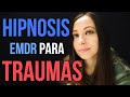 HIPNOSIS GUIADA + Terapia EMDR para TRAUMAS | Profundas, Recientes, de Infancia | DESENSIBILIZACION