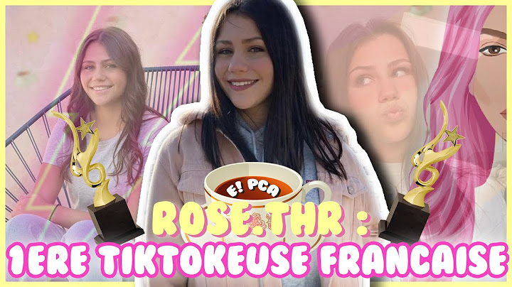 ROSE THR : LA PREMIERE TIKTOKEUSE DE FRANCE #STT