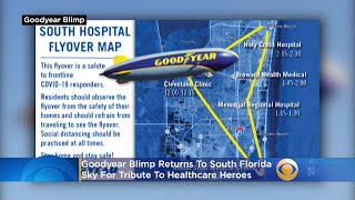 Goodyear Blimp Returns To South Florida Sky For Tribute To Healthcare Heroes