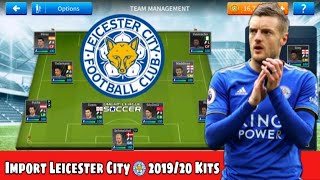 How To Create Leicester City 2019-20 Team in Dream League Soccer 2019