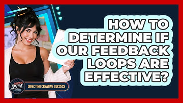 How To Determine If Our Feedback Loops Are Effective?