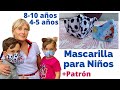 MASCARILLA PARA NIÑOS DE 4-5 AÑOS Y DE 8-10 AÑOS | MASK FOR CHILDREN 4-5 YEARS AND 8-10 YEARS OLD