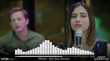 Kırgın Çicekler - Meral Kendir - Her Şey Sensin