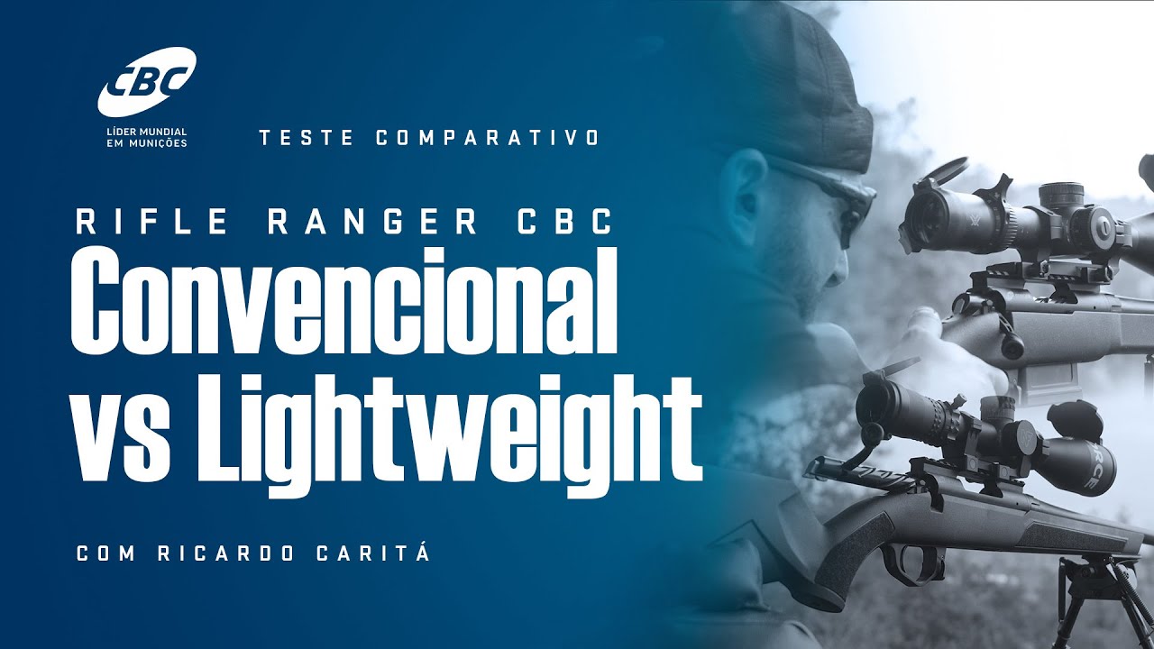 Teste Comparativo: Rifle Ranger CBC – Convencional x Lightweight