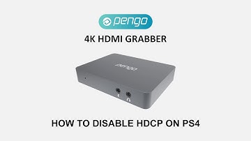 Pengo 4K HDMI Grabber - How to disable HDCP on PS4