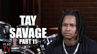 Tay Savage on Lil Reese Sentenced to 5 Years: I Think He's Fighting His Own Demons (Part 11)