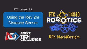 FTC Lesson 13 - Using the Rev 2m Distance Sensor for FIRST Tech Challenge (2023)