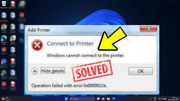 How to Fix Windows Cannot Connect to the Printer Error 0x0000011b (EASY)