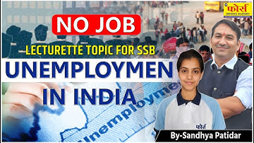 Unemployment In India | Lecturette Topic For SSB | SSB Interview