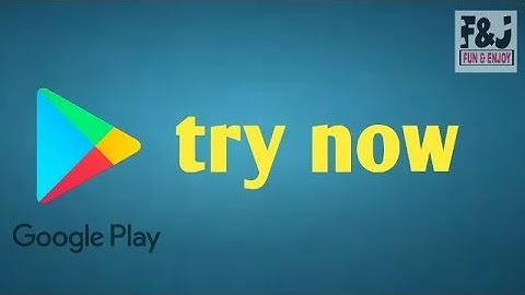 क्या आपने देखा Google Playstore पर Try Now Button | Google Playstore New Update