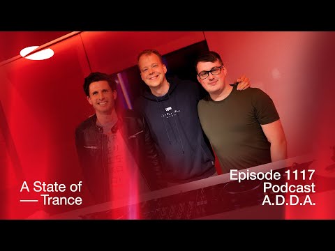 A.D.D.A. - A State of Trance Episode 1117 Podcast