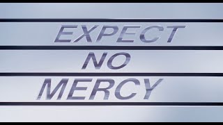 Expect No Mercy HD opening