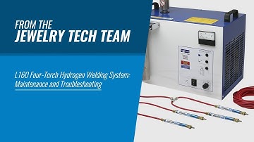 L160 Four-Torch Hydrogen Welding System: Maintenance and Troubleshooting