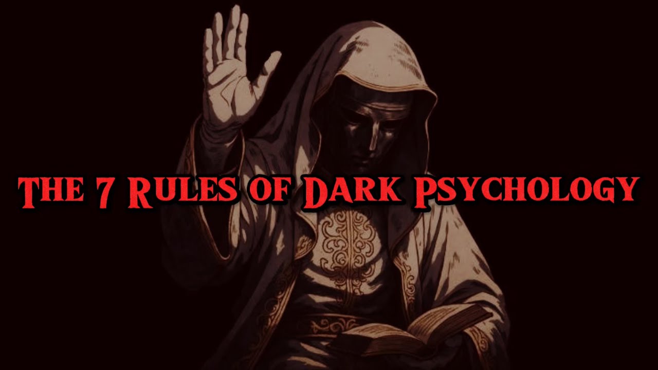 The 7 Rules of Dark Psychology 