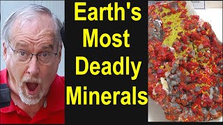 Deadly Crystals and Minerals which can make you sick or even kill you - Don't lick rocks!
