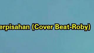 Lagu Perpisahan (Cover Beat Roby)