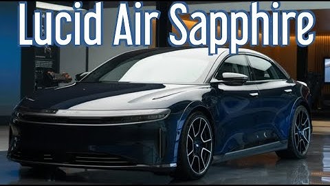 2023 Lucid Air Sapphire - Re-imagining the Luxury Electric Car - Exterior & Interior Cinematic Video