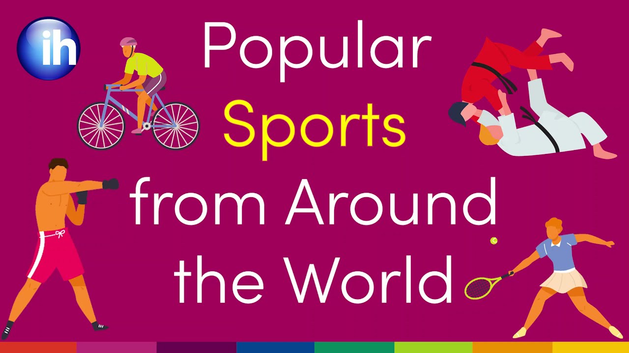 Popular Sports from Around the World